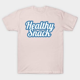 Healthy Snack-white letters with blue outline T-Shirt